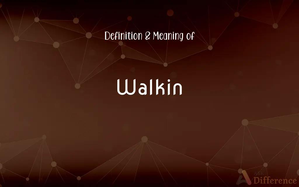 Walkin