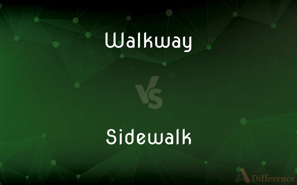 Walkway vs. Sidewalk — What's the Difference?