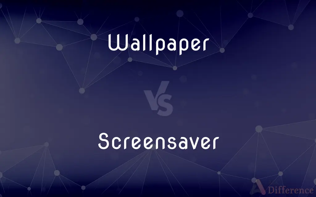 Wallpaper vs. Screensaver — What's the Difference?