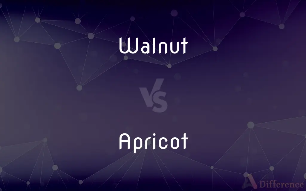 Walnut vs. Apricot — What's the Difference?