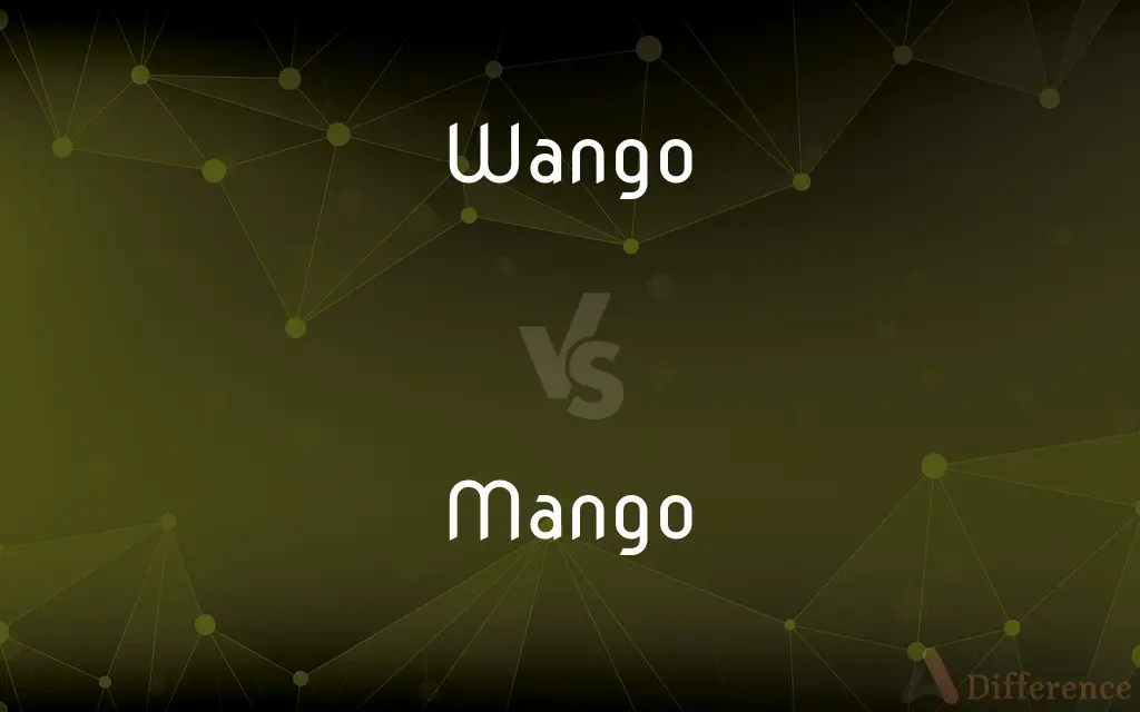 Wango vs. Mango — What's the Difference?