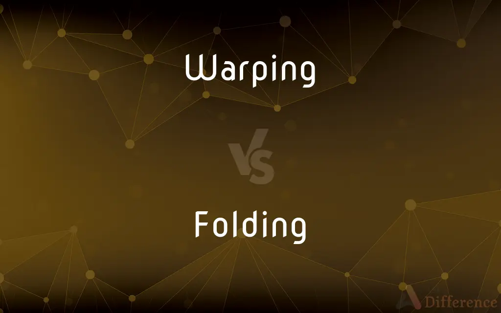 Warping vs. Folding — What's the Difference?