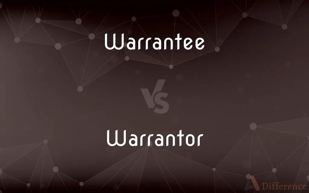 Warrantee vs. Warrantor — What's the Difference?