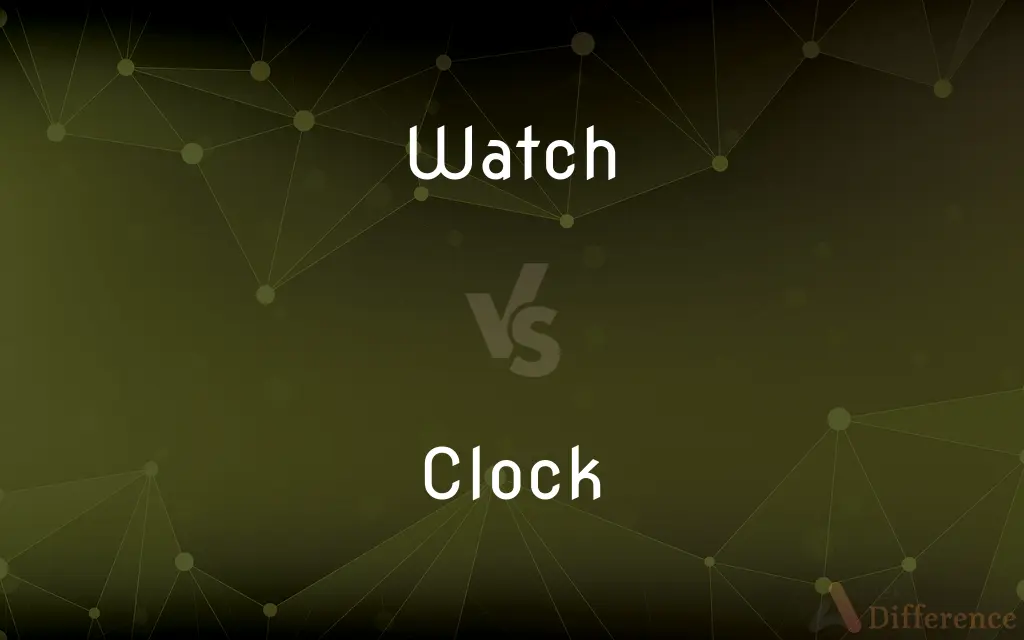 Watch vs. Clock — What's the Difference?