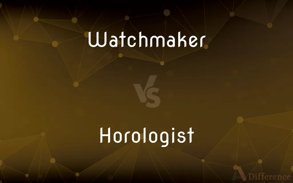 Watchmaker vs. Horologist — What's the Difference?