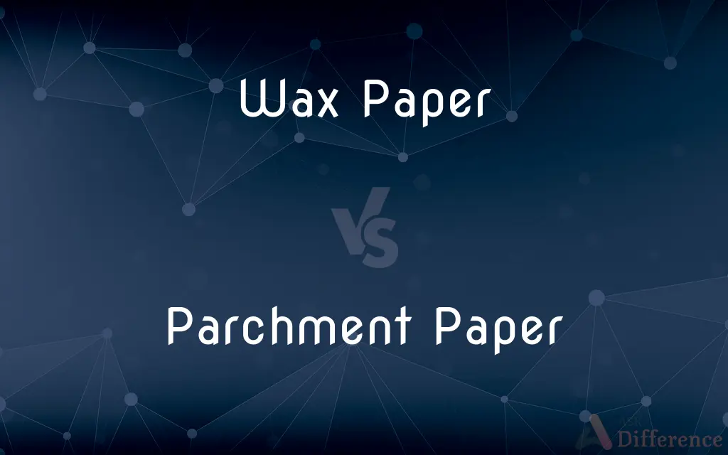 Wax Paper vs. Parchment Paper — What's the Difference?