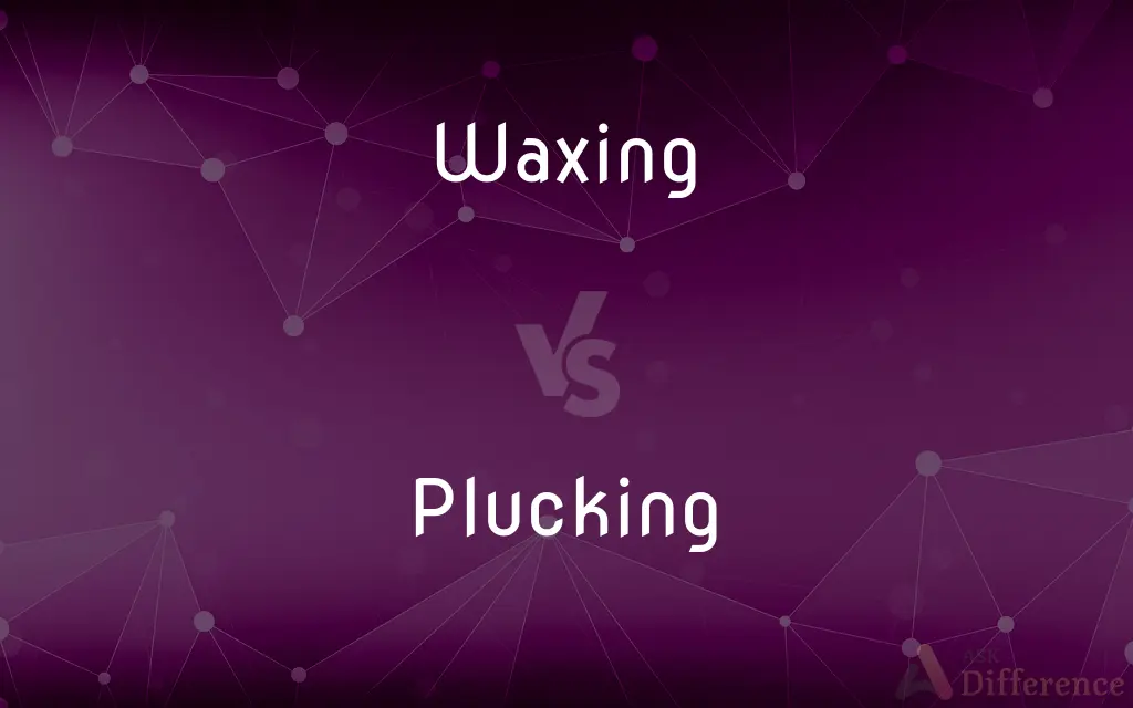 Waxing vs. Plucking — What's the Difference?