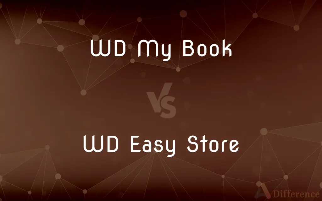 WD My Book vs. WD Easy Store — What's the Difference?