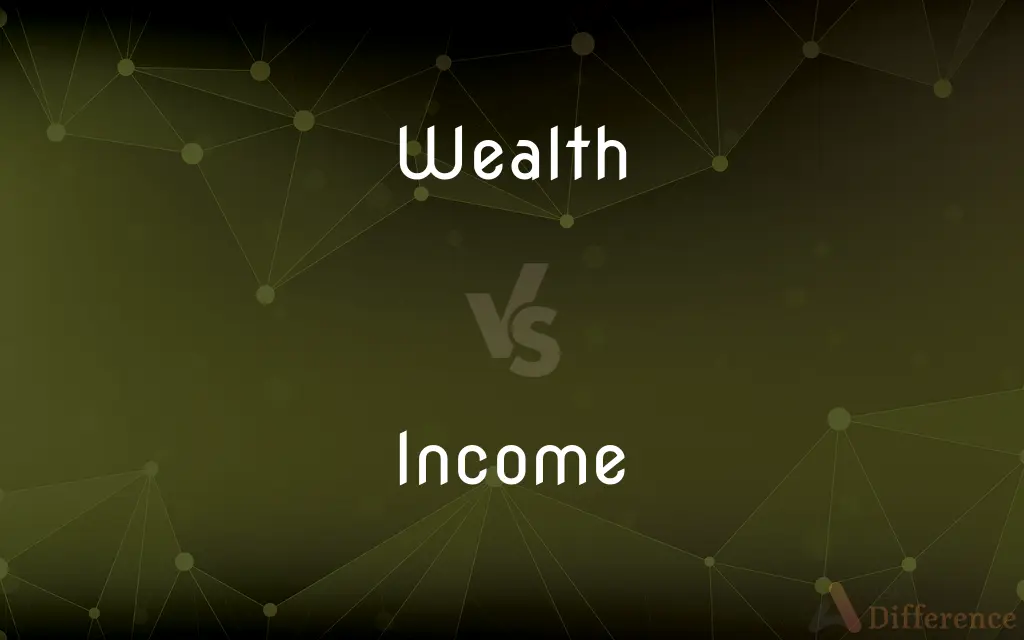 Wealth vs. Income — What's the Difference?