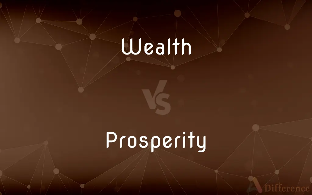 Wealth vs. Prosperity — What's the Difference?