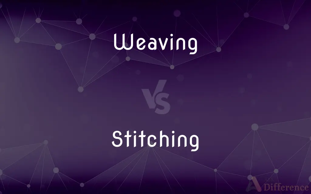 Weaving vs. Stitching — What's the Difference?