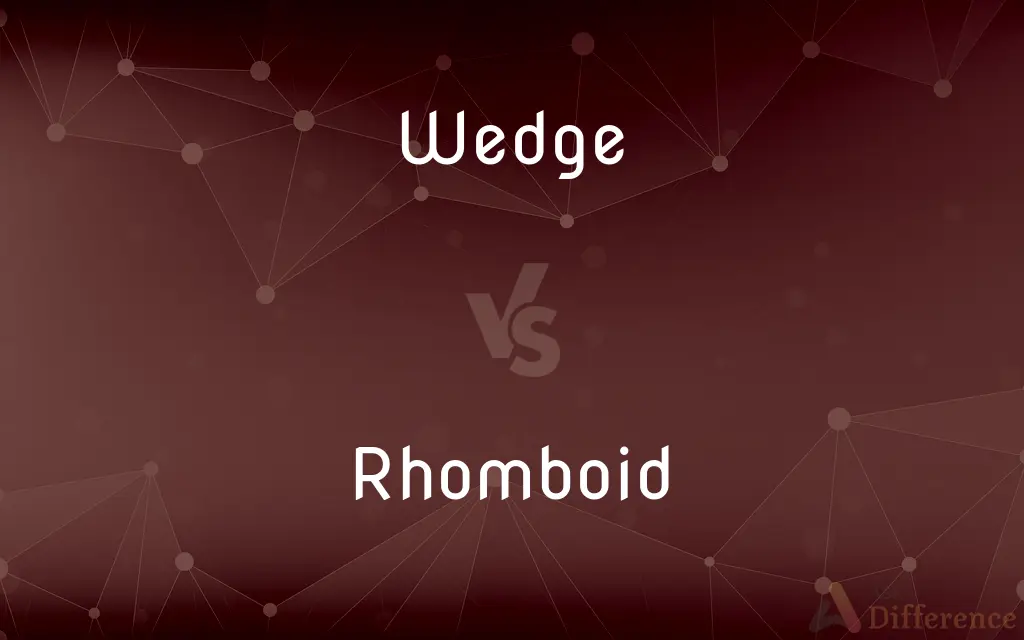 Wedge vs. Rhomboid — What's the Difference?