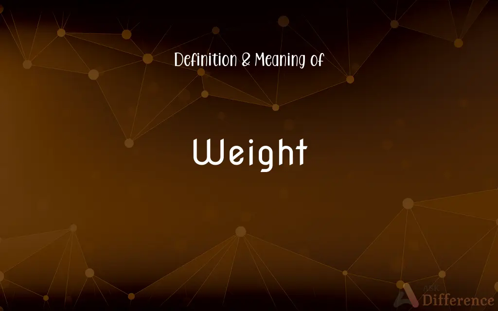 Weight