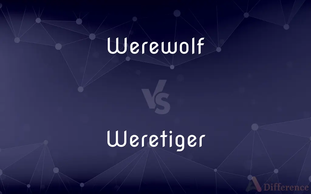 Werewolf vs. Weretiger — What's the Difference?