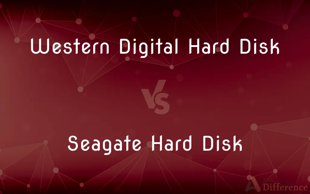 Western Digital Hard Disk vs. Seagate Hard Disk — What's the Difference?