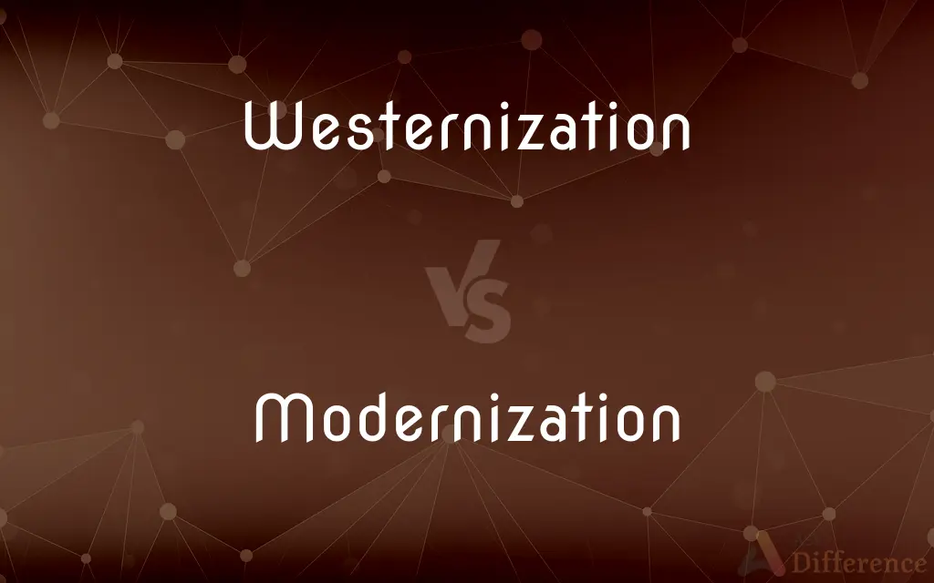Westernization vs. Modernization — What's the Difference?