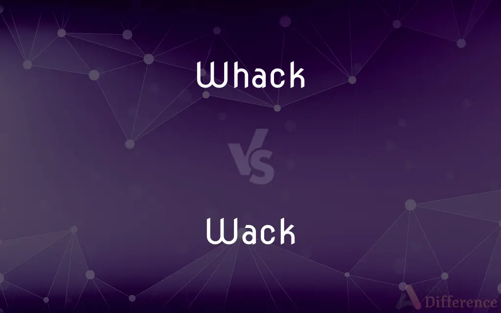 Whack vs. Wack — What's the Difference?