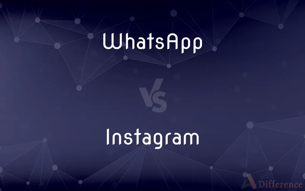 WhatsApp vs. Instagram — What's the Difference?