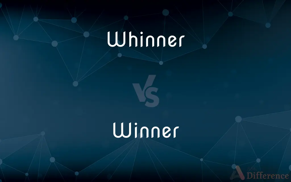 Whinner vs. Winner — What's the Difference?
