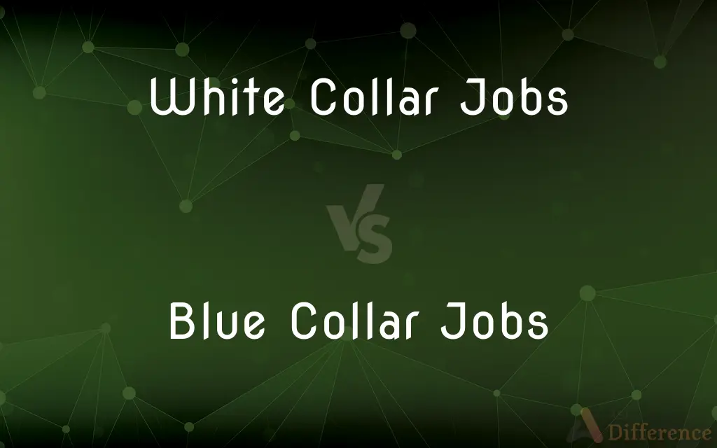 White Collar Jobs vs. Blue Collar Jobs — What's the Difference?