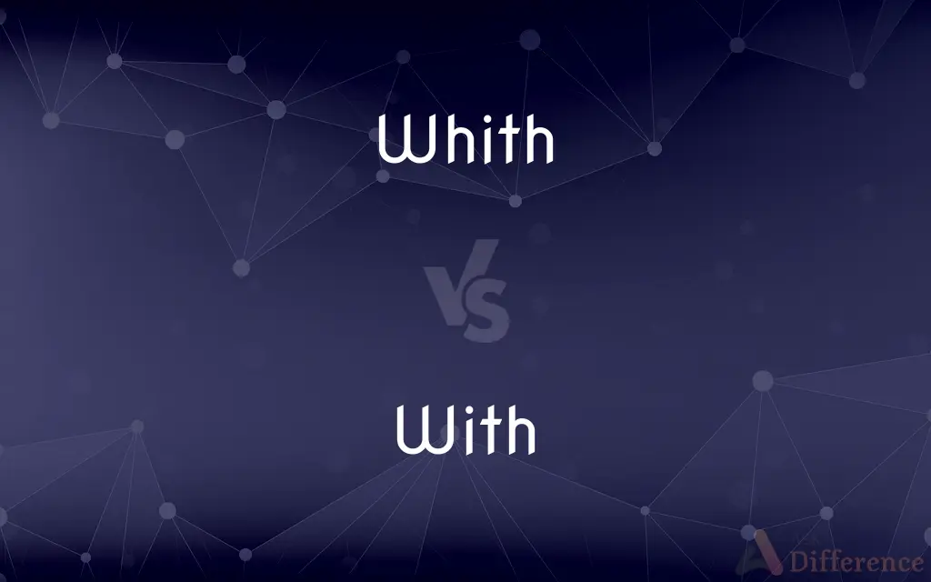 Whith vs. With — Which is Correct Spelling?