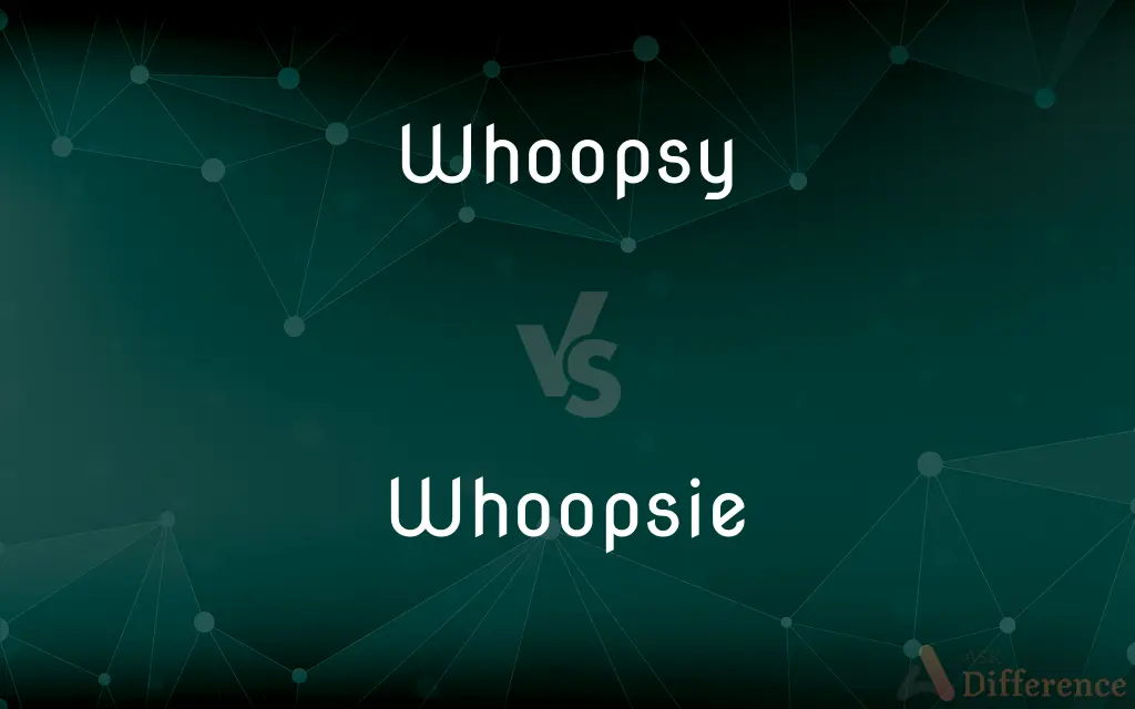 Whoopsy vs. Whoopsie — What's the Difference?