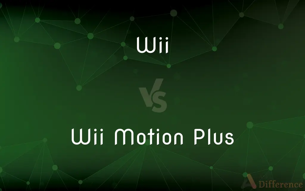 Wii vs. Wii Motion Plus — What's the Difference?