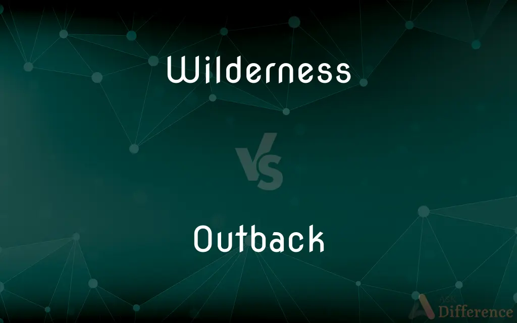 Wilderness vs. Outback — What's the Difference?