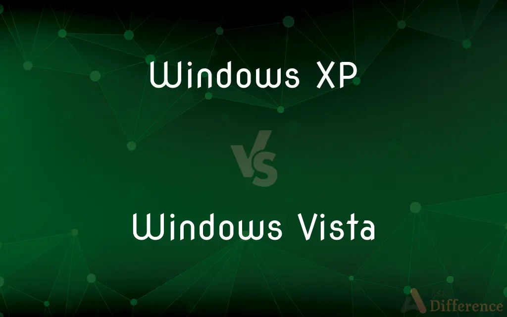 Windows XP vs. Windows Vista — What's the Difference?