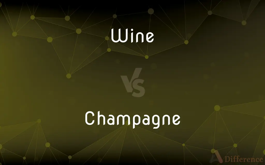 Wine vs. Champagne — What's the Difference?