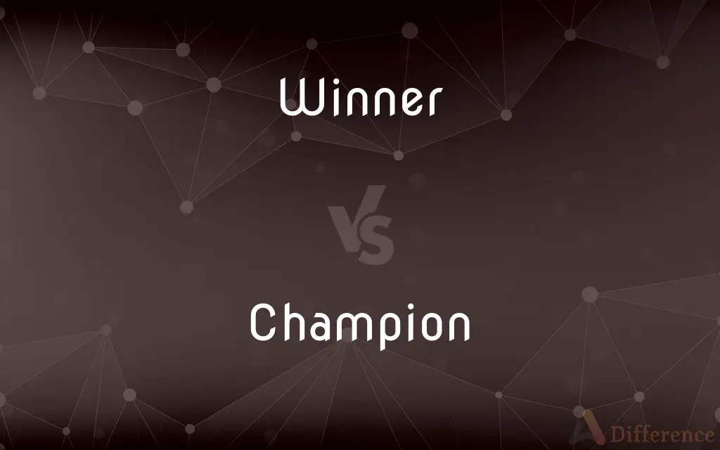 Winner vs. Champion — What's the Difference?