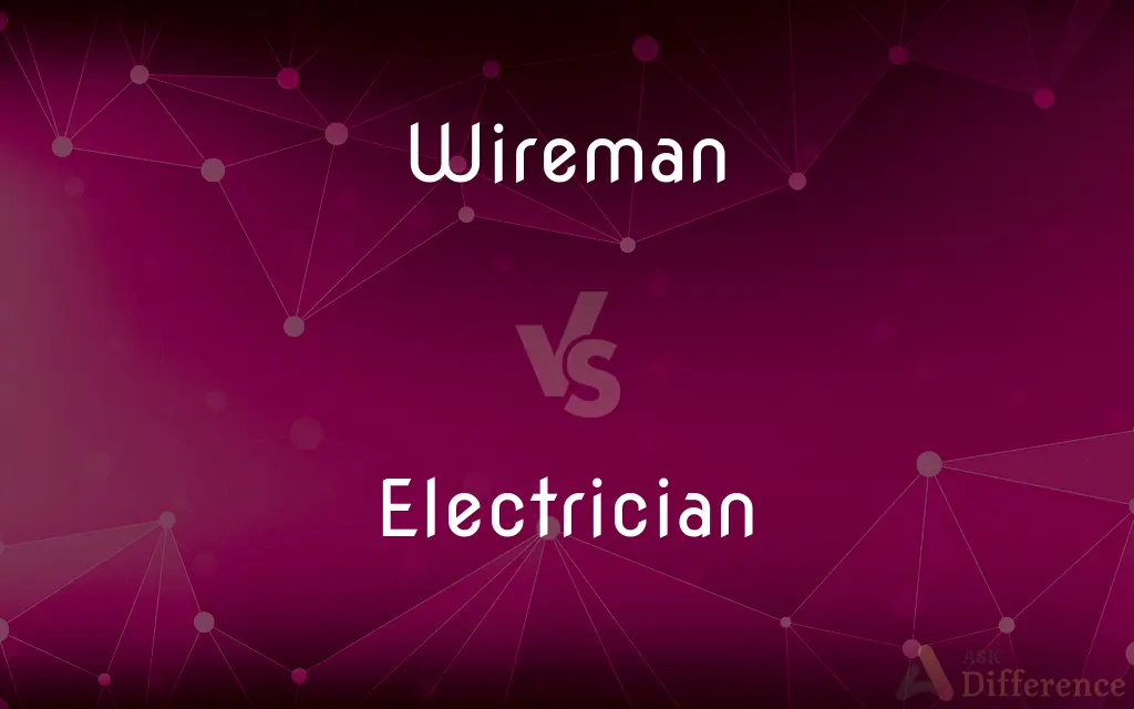 Wireman vs. Electrician — What's the Difference?