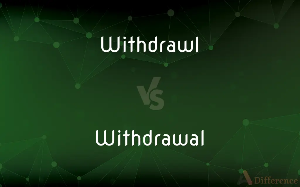 Withdrawl vs. Withdrawal — Which is Correct Spelling?