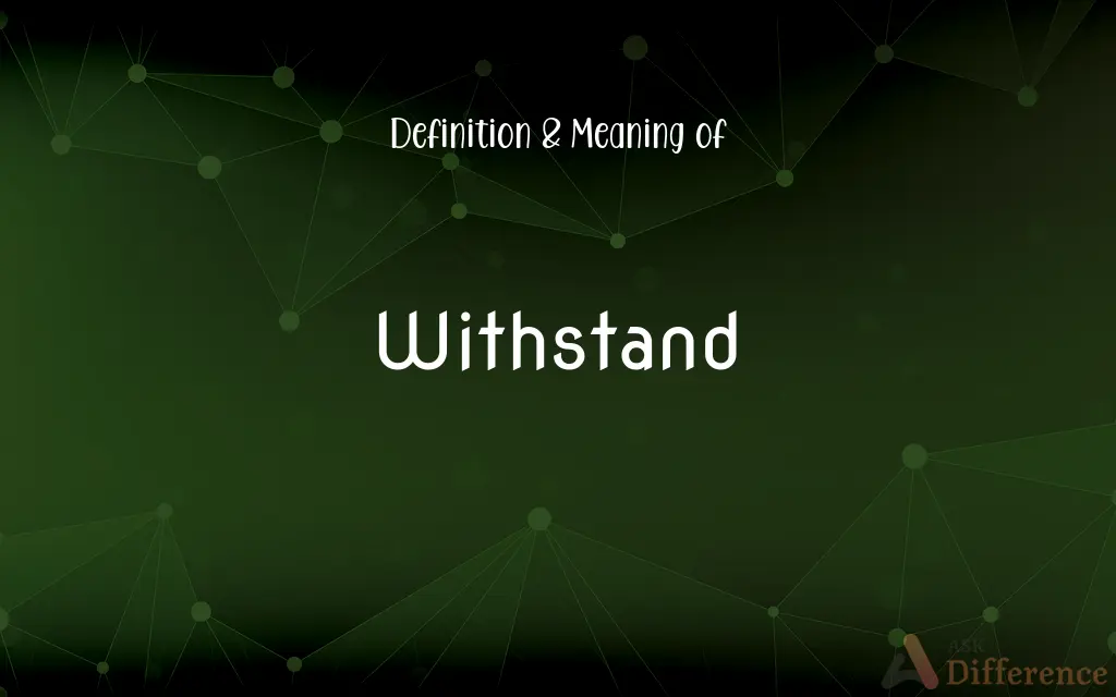 Withstand