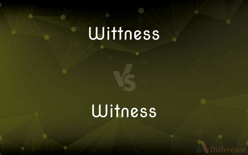 Wittness vs. Witness — Which is Correct Spelling?