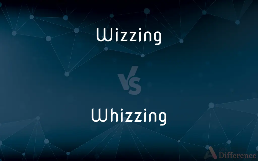 Wizzing vs. Whizzing — Which is Correct Spelling?