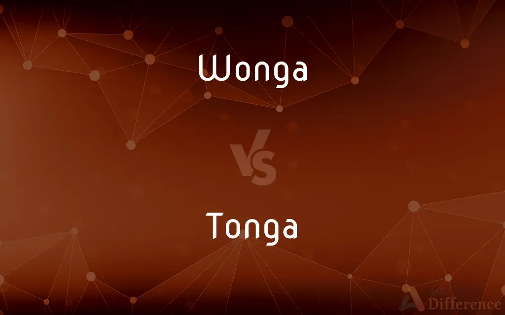 Wonga vs. Tonga — What's the Difference?