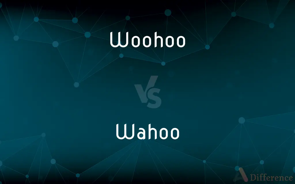 Woohoo vs. Wahoo — What's the Difference?