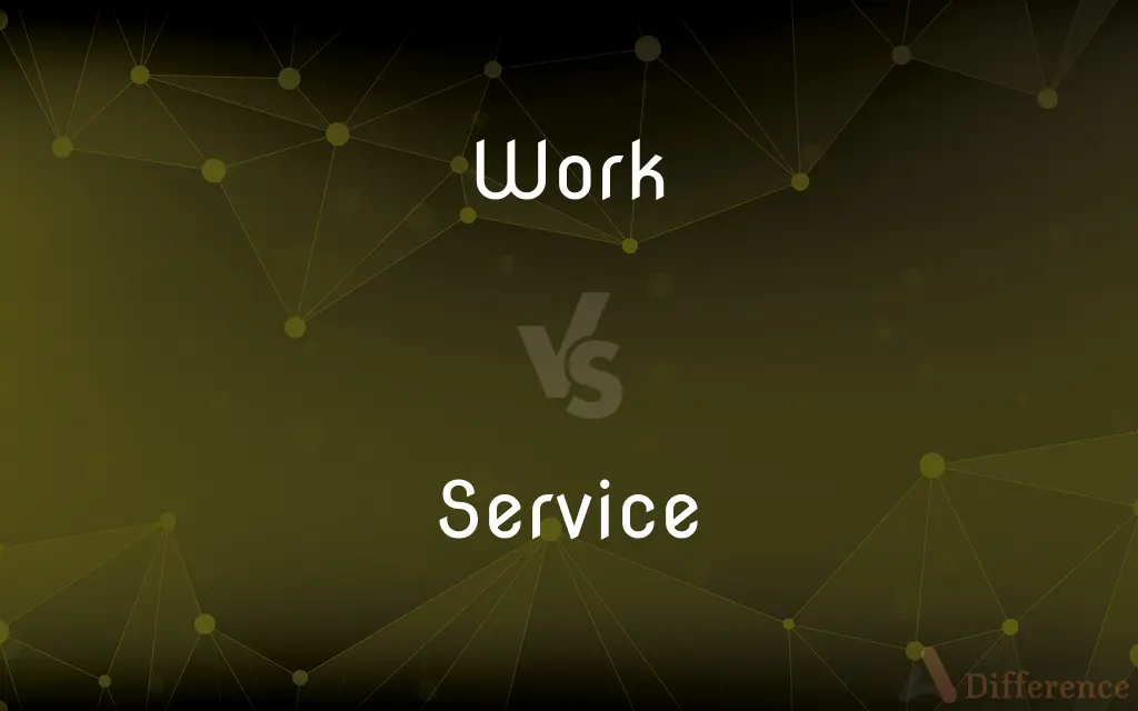 Work vs. Service