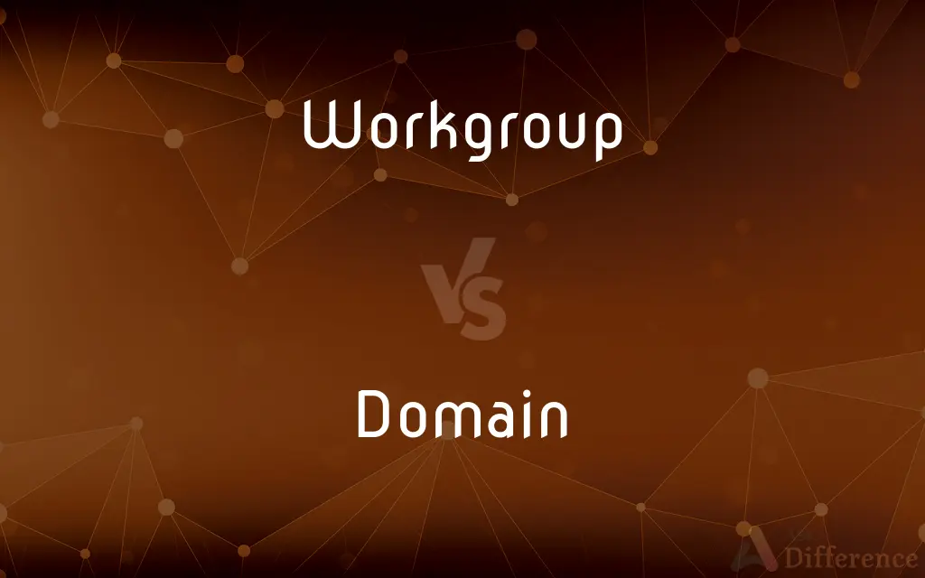 Workgroup vs. Domain — What's the Difference?