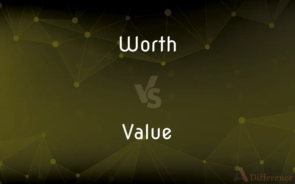 Worth vs. Value — What's the Difference?