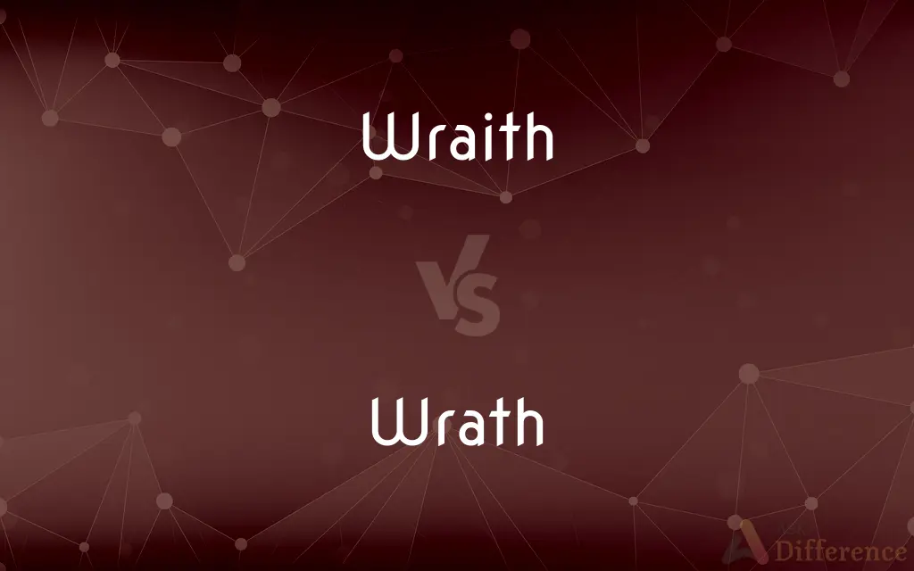 Wraith vs. Wrath — What's the Difference?