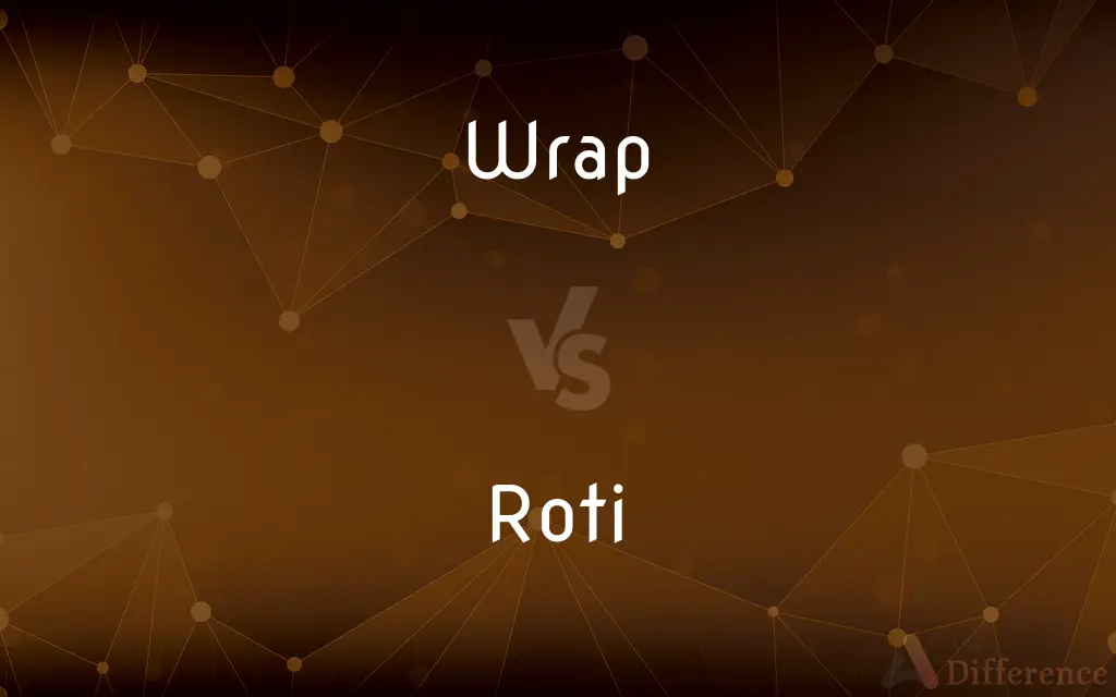 Wrap vs. Roti — What's the Difference?