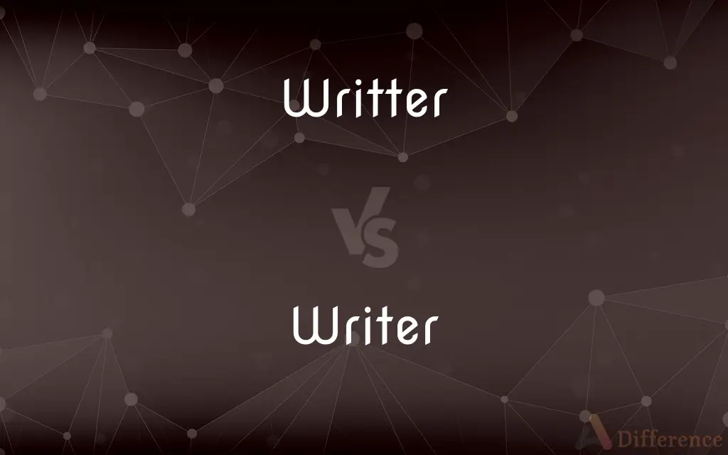 Writter vs. Writer — Which is Correct Spelling?