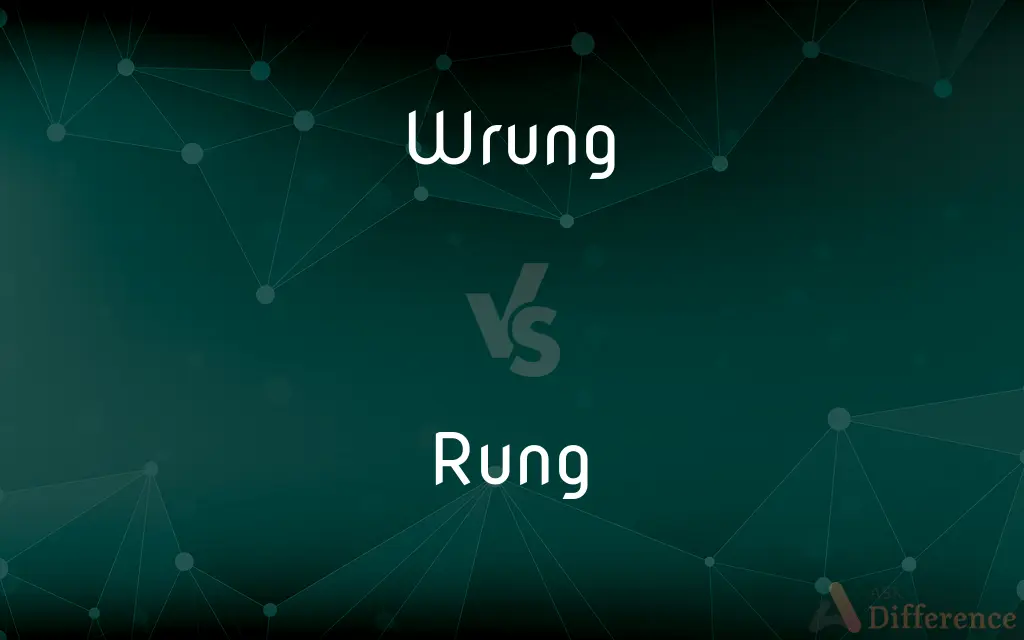 Wrung vs. Rung — What's the Difference?