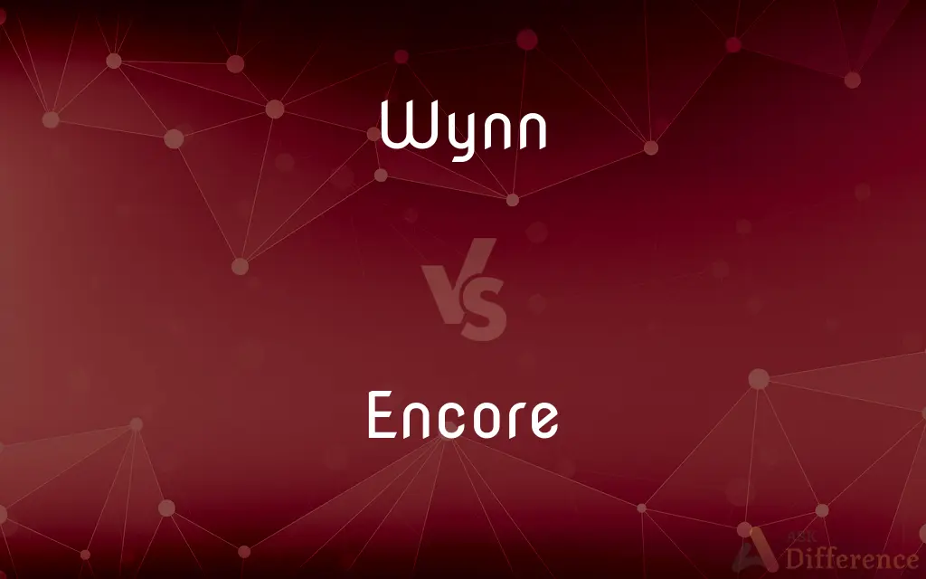 Wynn vs. Encore — What's the Difference?