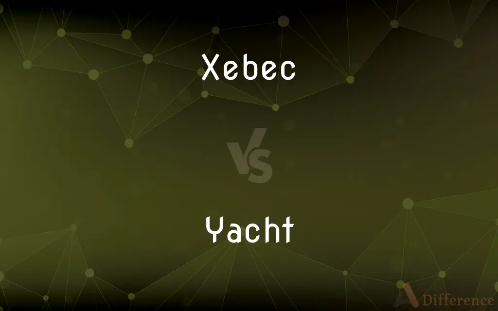 Xebec vs. Yacht — What's the Difference?