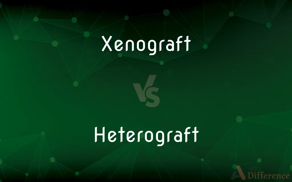 Xenograft vs. Heterograft — What's the Difference?