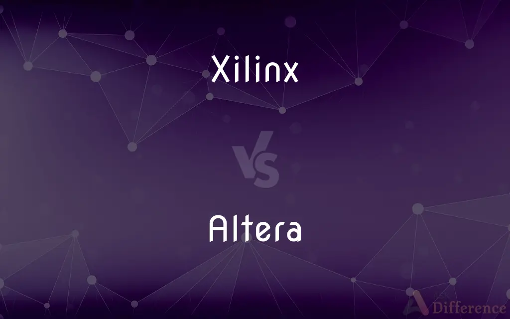 Xilinx vs. Altera — What's the Difference?