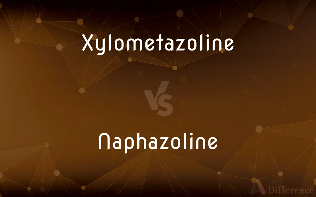 Xylometazoline vs. Naphazoline — What's the Difference?
